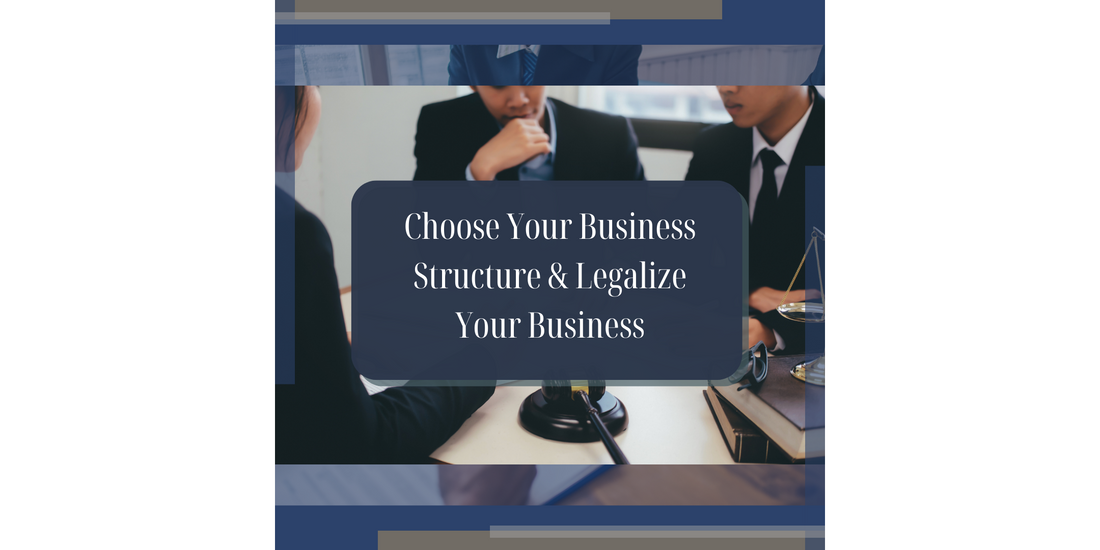 Part 3: Choosing Your Business Structure and Legalizing Your Business in Canada & The US: A Foundational Guide